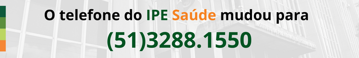 O telefone do IPE Saúde mudou para (51) 3288.1550