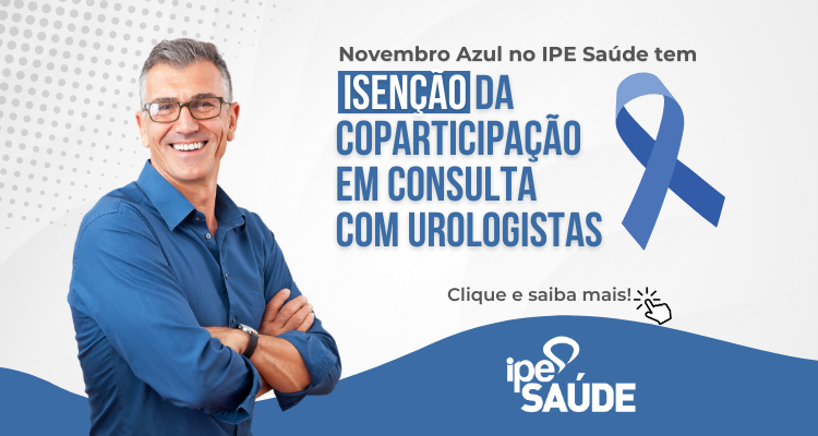 Novembro Azul: IPE Saúde isenta consulta com urologistas